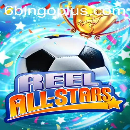 Unveiling the Exciting World of ReelAllStars: A Comprehensive Guide to Bingoplus Adventures